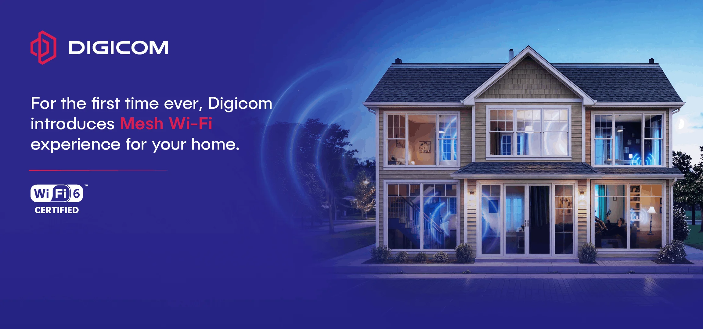 Digicom brings the Mesh Wi-Fi experience to your home for the first time
